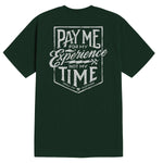 Men's Pay Me T-Shirt | Color: Pine