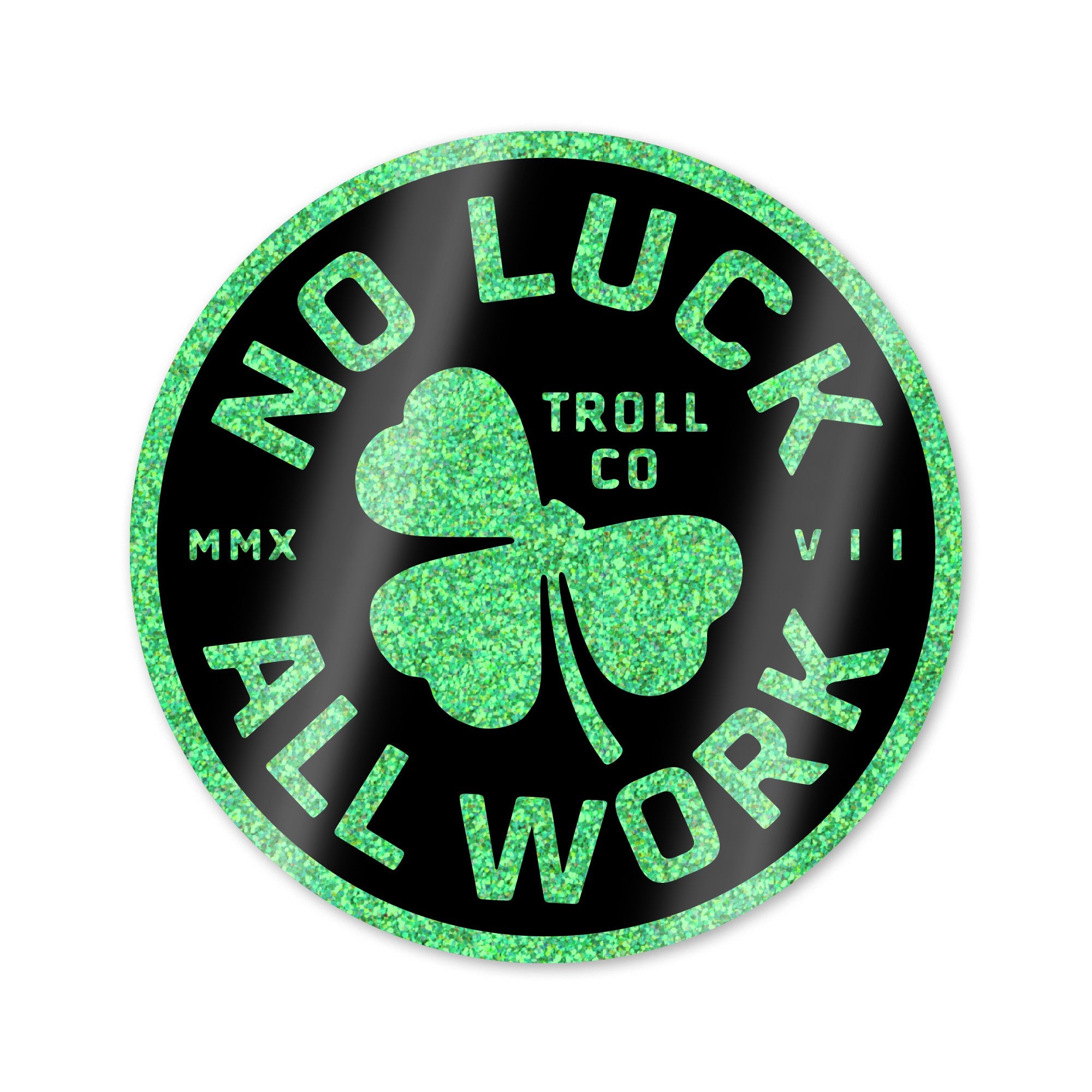 No Luck All Work Sticker